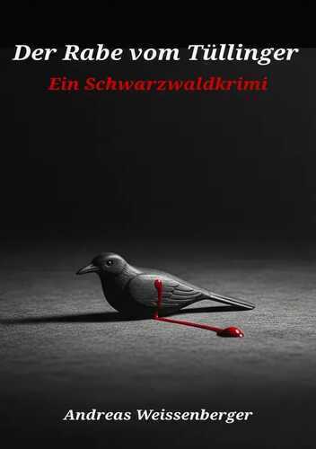 Der Rabe vom Tüllinger — Andreas Weissenberger