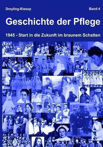 Geschichte der Pflege - Band 4