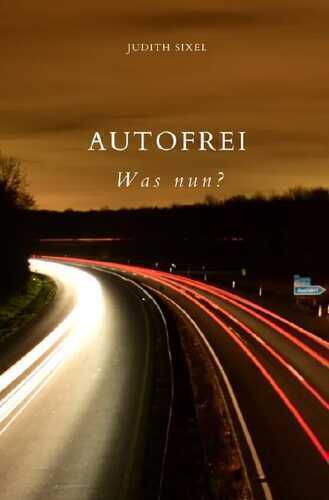 Autofrei - Was nun?