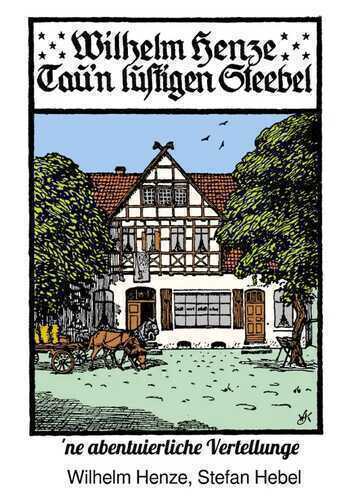 Wilhelm Henzes Schriften / Tau'n lustigen Steebel