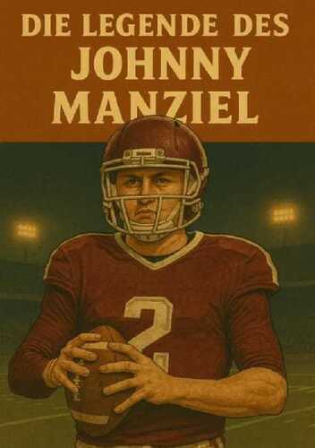 Football Legenden / Die Legende des Johnny Manziel