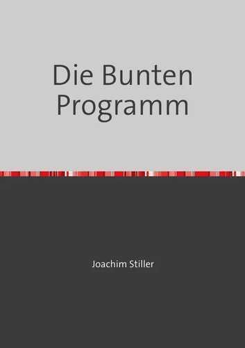Die Bunten - Programm — Joachim Stiller