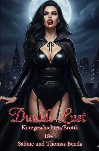Dunkle Lust — Sabine und Thomas Benda