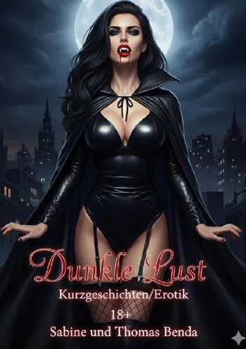 Dunkle Lust — Sabine und Thomas Benda