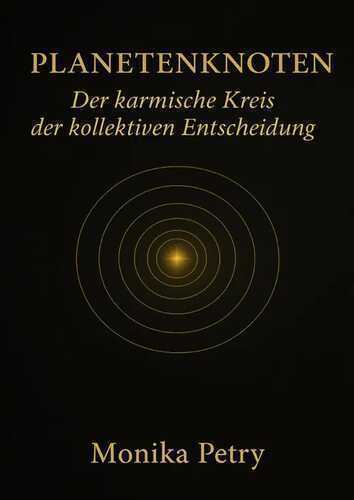 Evolutionäre Astrologie / PLANETENKNOTEN- Der karmische Kreis der kollektiven Entscheidung