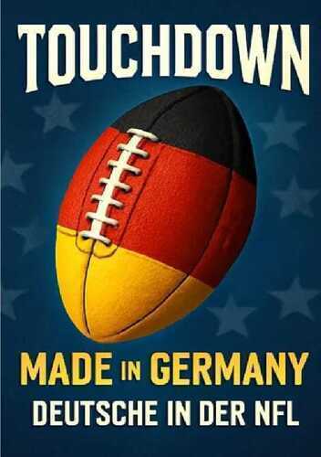 Touchdown made in Germany – Deutsche in der NFL