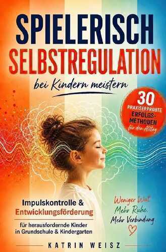 Spielerisch Selbstregulation bei Kindern meistern