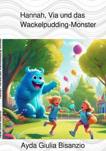 Hannah, Via und das Wackelpudding-Monster