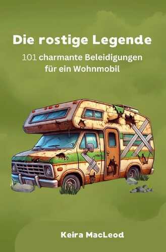 Die rostige Legende