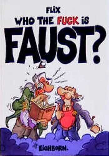 Who the fuck is Faust?