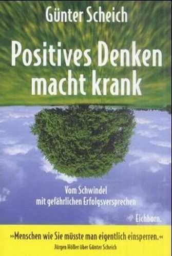 Positives Denken macht krank
