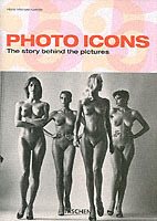 Photo Icons. The Story Behind the Pictures. Ediz. illustrata
