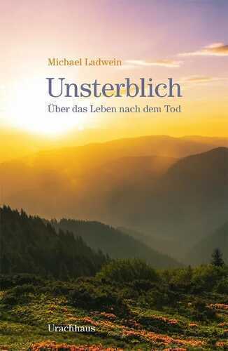 Unsterblich — Michael Ladwein