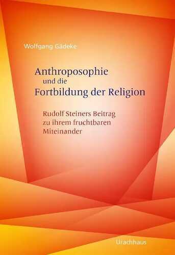 Anthroposophie und die Fortbildung der Religion