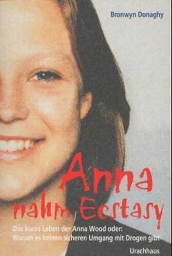 Anna nahm Ecstacy — Bronwyn Donaghy