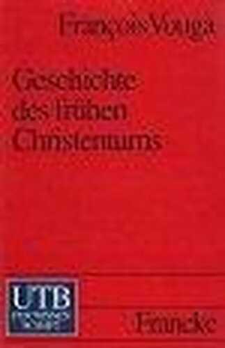 Geschichte des frühen Christentums (UTB S (Small-Format): Uni-Taschenbücher)