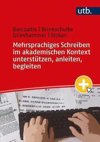 Mehrsprachiges Schreiben im akademischen Kontext unterstützen, anleiten, begleiten