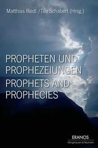 Propheten und Prophezeiungen - Prophets and Prophecies (Eranos)