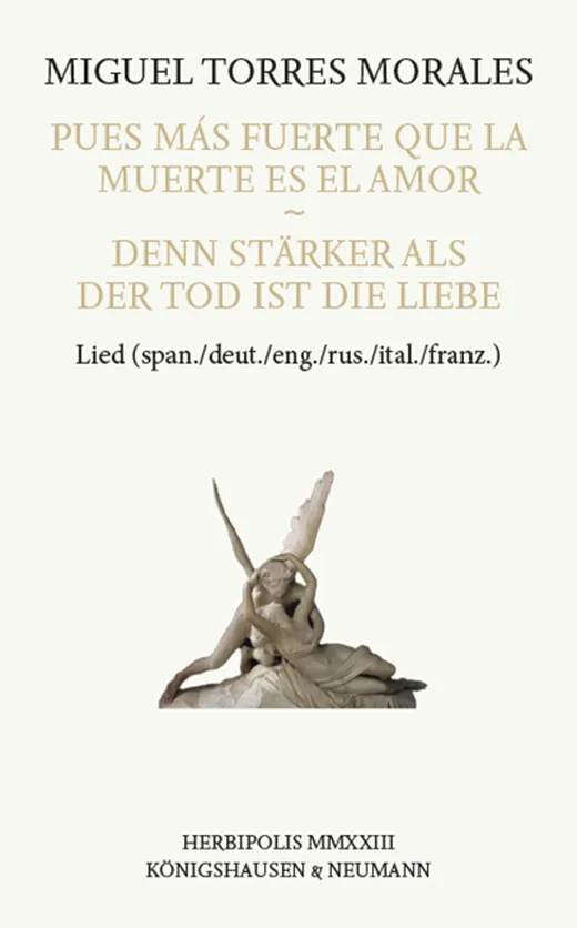 Pues más fuerte que la Muerte es el Amor – Denn die Liebe ist stärker als der Tod