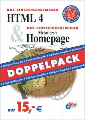 Das Einsteigerseminar HTML 4. Das Einsteigerseminar Meine erste Homepage