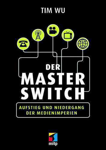 Der Master Switch — Tim Wu