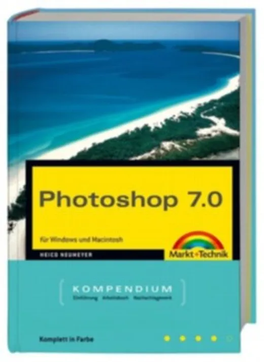 Photoshop 7.0 Kompendium, Jubiläumsausgabe m. CD-ROM