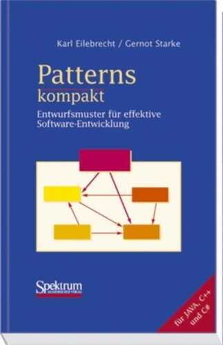 Patterns kompakt. Entwurfsmuster für effektive Software-Entwicklung.