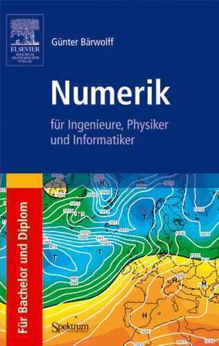 Numerik für Ingenieure, Physiker und Informatiker