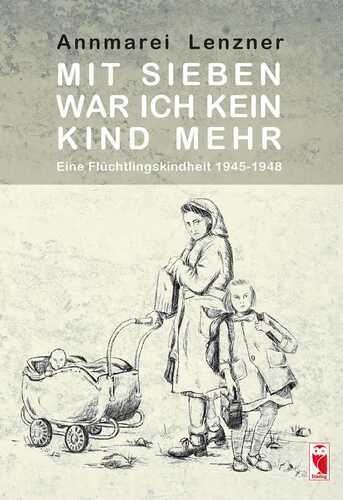 Mit sieben war ich kein Kind mehr