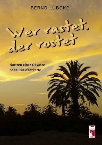 Wer rastet, der rostet