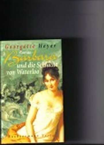 Barbara und die Schlacht von Waterloo. Roman.