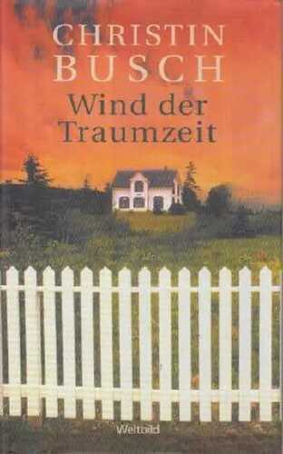 Wind der Traumzeit : Roman.
