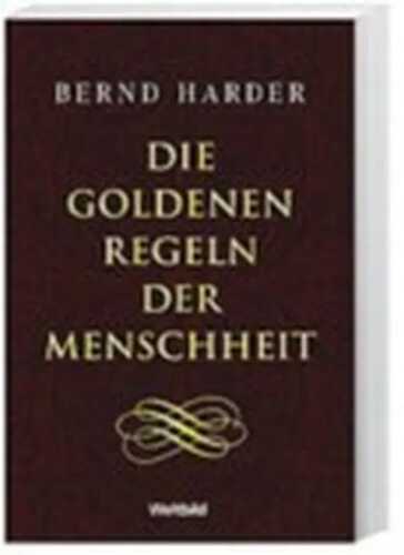 Die goldenen Regeln der Menschheit