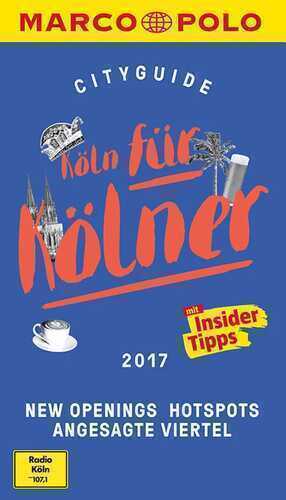MARCO POLO Cityguide Köln für Kölner 2017