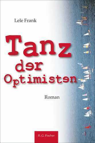 Tanz der Optimisten — Lele Frank
