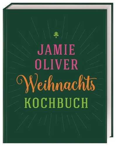Weihnachtskochbuch — Jamie Oliver