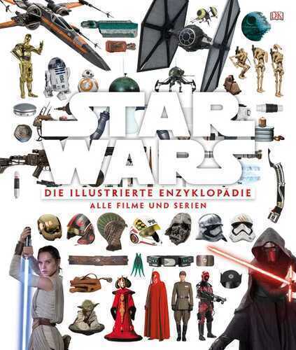 Star Wars™ Die illustrierte Enzyklopädie
