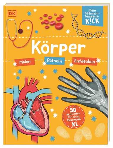 Mein Mitmach-Wissens-Kick. Körper