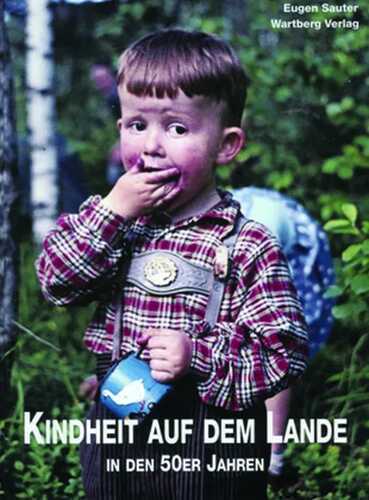 Kindheit auf dem Lande in den 50er Jahren (Historischer Bildband)