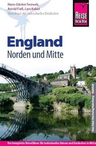 Reise Know-How England – Norden und Mitte: Reiseführer für individuelles Entdecken