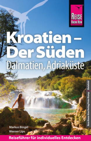 Reise Know-How Reiseführer Kroatien - Der Süden: Dalmatien, Adriaküste