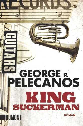 King Suckerman — George P Pelecanos