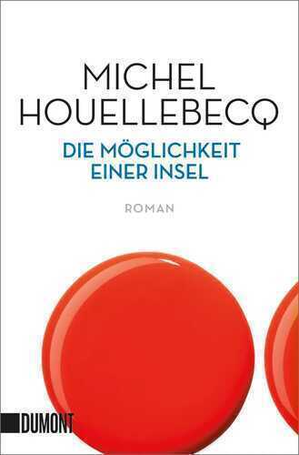 Die Möglichkeit einer Insel — Michel Houellebecq