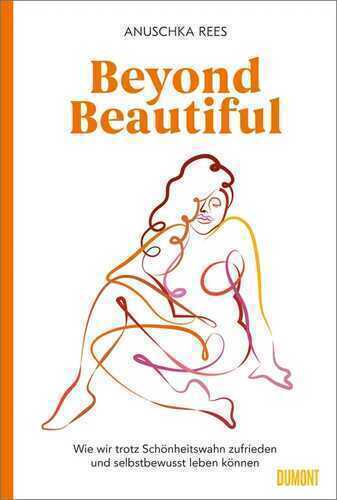 Beyond Beautiful — Anuschka Rees