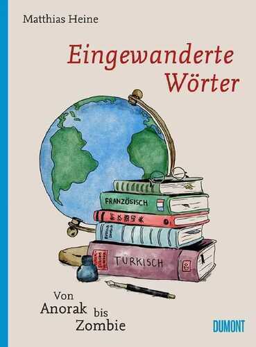 Eingewanderte Wörter — Matthias Heine
