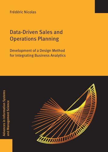 Data-Driven Sales and Operations Planning: Development of a Design Method for Integrating Business Analytics