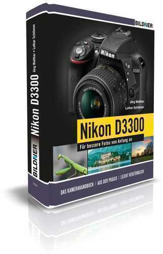 NIKON D3300 - Für bessere Fotos von Anfang an