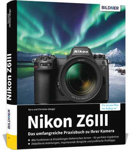 Nikon Z6III: Das umfangreiche Praxisbuch zu Ihrer Kamera