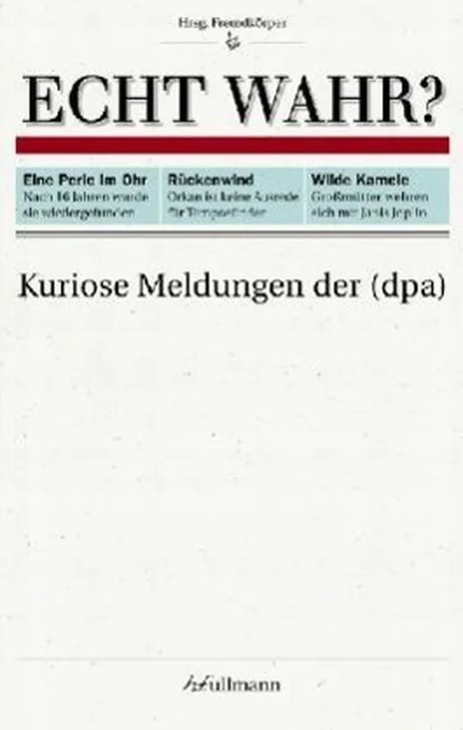 Echt wahr? Kuriose Meldungen der (dpa)