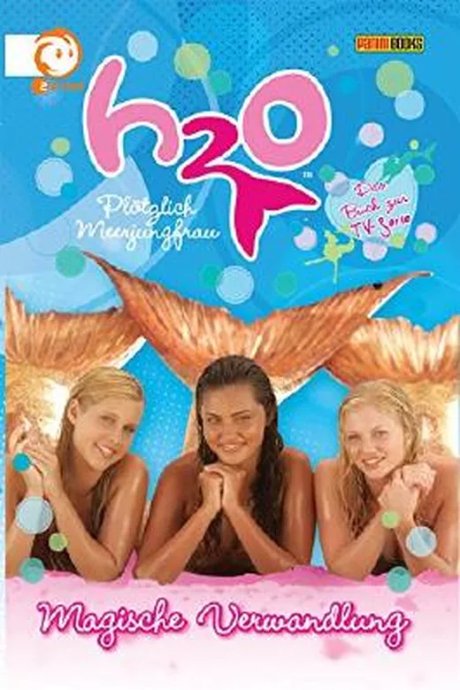 H2O, Band 1 - Magische Verwandlung: Plötzlich Meerjungfrau